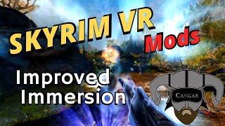 Skyrim VR Mods For Improved Immersion And Gameplay [upl. by Ahsinaj830]