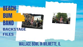 BEACH BUM BAND BACKSTAGE FILES EPISODE 111 Wallace Bowl [upl. by Breban]