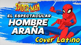 ·INTRO·「El Espectacular Hombre Araña」⋆Cover Latino⋆ [upl. by Yelha154]