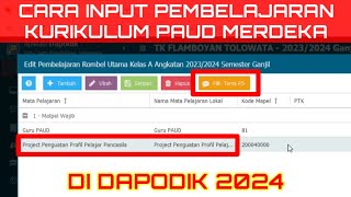 CARA MENGISI PEMBELAJARAN KURIKULUM PAUD MERDEKA DI DAPODIK 2024 [upl. by Acirema]