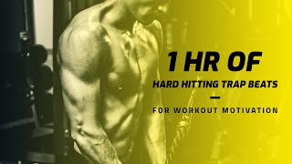 1 Hour of HardHitting Trap Beats 💥  Ultimate Workout Motivation Music [upl. by Humfrey]