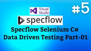 SpecFlow Selenium C Tutorials05  Data Driven Testing Part01 [upl. by Bronez]