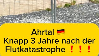 Ahrtal 062024 🇩🇪🚦 35 Monate nach der Flutkatastrophe ❓Schnelle und unbürokratische Hilfe ❓⚠️🚦🇩🇪 [upl. by Lesiram]