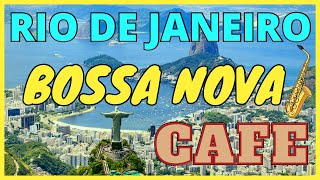 Rio de Janeiro Bossa Nova CafÃ© [upl. by Ollehcram]