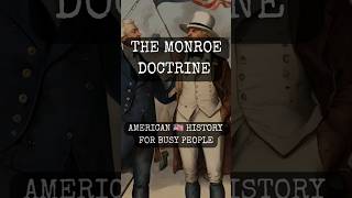 The Monroe Doctrine history americanhistory historytime historybuff [upl. by Pilihp]