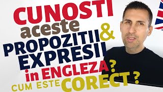 Cunosti Aceste Propozitii amp Expresii in Engleza Varianta Corecta Engleza Online Nivel Mediu [upl. by Ykcin]