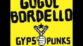 07 Dogs Were Barking by Gogol Bordello [upl. by Ilram]