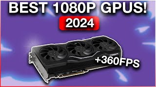 BEST GPUs for Gaming at 1080p in 2024 🔥ALL BUDGETS INCLUDED [upl. by Taddeo552]