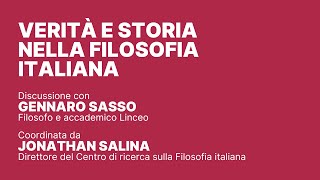 Verità e storia nella Filosofia italiana Dialogo con Gennaro Sasso [upl. by Gordan]