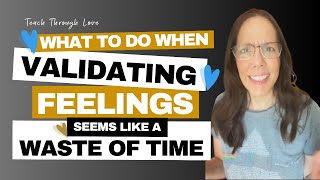 When Validating Feelings Feels Like a Waste of Time [upl. by Elad]