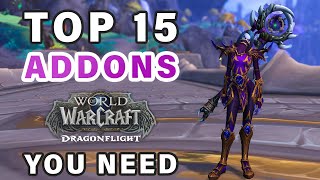 Top 15 Addons Every Player Should Know ► World of Warcraft Dragonflight S4 [upl. by Annirok]