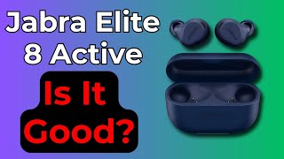 Is The Jabra Elite 8 Active Worth It Is It Good [upl. by Eitisahc]