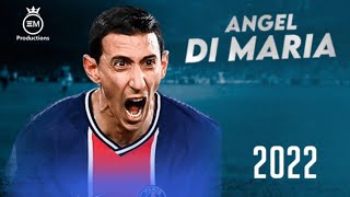 Ángel Di Maria ► Amazing Skills Goals amp Assists  2022 HD [upl. by Oconnor]