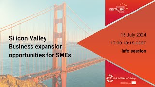 Info session Silicon Valley – Business expansion opportunities for SMEs [upl. by Hoang]