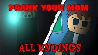 Prank Your Mom  ALL Endings ROBLOX [upl. by Loutitia]