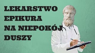 Lekarstwo Epikura na niepokój duszy [upl. by Dorehs]