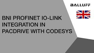 BNI Profinet IOLink Integration in PacDrive with CoDeSys [upl. by Juxon710]