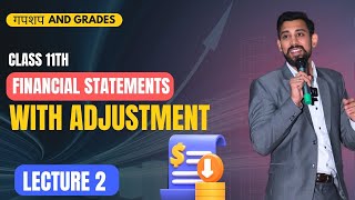 Day 2  GnG  Accounts  Class 11  Financial statements with adjustments  All adjustments covered [upl. by Einaoj529]