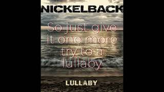 Lullaby  Nickelback Lyric Video [upl. by Xuagram]