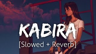 Kabira SlowedReverb  Yeh Jawaani Hai Deewani  Lofi  Textaudio [upl. by Otokam]