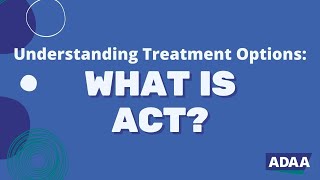 What is Acceptance and Commitment Therapy ACT [upl. by Atwahs]