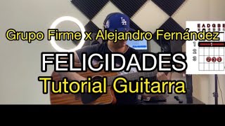 FELICIDADES  Grupo Firme x Alejandro Fernández  TUTORIAL GUITARRA Acordes  TABS  Buscando Notas [upl. by Plusch]