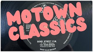 Classic Retro Motown Vinyl The Mood Mosaic  Bond Street PM Vintage 60s Tamla MotownSoul Hits [upl. by Dnamron139]