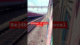 Rajdhani express vs Local Train Speed rajdhaniexpress localtrian shorts shortvideo trainstatus🚄 [upl. by Feetal]