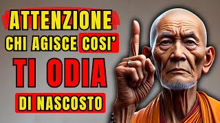 SCOPRI Chi Segretamente Ti ODIA 7 SEGNALI Subdoli da NON IGNORARE SAGGEZZA del BUDDA  BUDDISMO [upl. by Baldwin53]