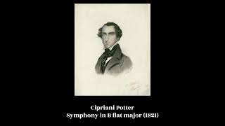 Cipriani Potter  Symphony in B flat major 1821 [upl. by Ettari330]