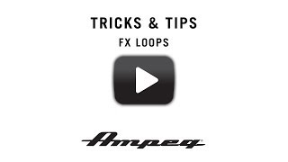 Ampeg Tricks and Tips  FX Loops [upl. by Yelnahs]