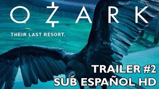 Ozark  Temporada 1  Trailer 2  Subtitulado al Español [upl. by Ognimod]