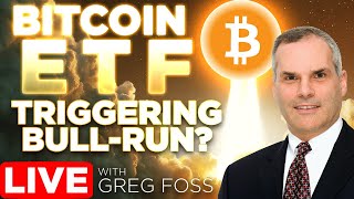 Bitcoin ETF Will Trigger BullRun Soon w Greg Foss [upl. by Eniamerej]