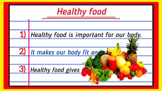 10 lines on healthy food  healthy food essay in english  essay about healthy food  paragraph [upl. by Oicnanev]