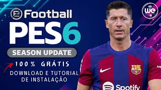 PATCH PES 6 ATUALIZADO TEMPORADA 24 COM PLACARES REAISFACESUNIFORMES E ESTÁDIOS  PES 24 PC FRACO [upl. by Giefer105]