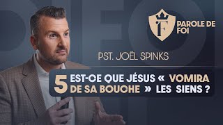 Estce que JÉSUS vomira de sa bouche les siens   Pst Joël Spinks  Parole de foi [upl. by Secundas]