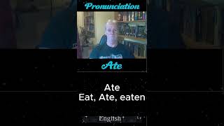 English Pronunciation of Ate englishpronunciation [upl. by Morissa]