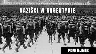 Ucieczki nazistów do Argentyny po 1945 roku Dlaczego Peron zapraszał do siebie Niemców [upl. by Kra467]