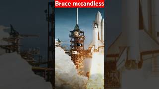 Bruce mccandless mission sciencesciencefacts [upl. by Mcgurn]