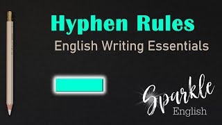 5 Hyphen Rules  How to Use Hyphens    Correctly  English Writing and Punctuation Essentials [upl. by Syxela36]