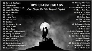 OPM Love Songs  Most Famous Sweet OPM Melody 80s 90s  Best Opm Classic Favorites Collection [upl. by Erelia939]