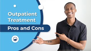 Pros And Cons Of Outpatient Treatment  Addiction Recovery [upl. by Nrehtak]