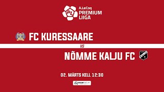 FC KURESSAARE  NÕMME KALJU FC A LE COQ PREMIUM LIIGA 1 voor [upl. by Kcod]