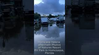 Hurricane Helene Natures Resort RV Park Homosassa Florida [upl. by Settle]