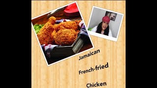 Jamaican French Fried Chicken [upl. by Bortman692]