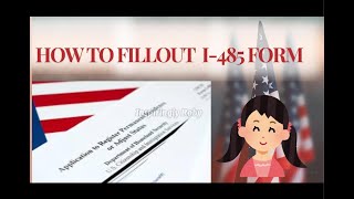 How to Fill out Form I485 ADJUSTMENT OF STATUS Step by Step  New Form I485 [upl. by Aimahs]