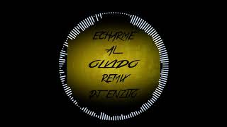 ECHARME AL OLVIDO ✘CAÑAVERAL✘DJ ENZITO [upl. by Aietal66]