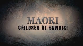 Māori  Children of Hawaiki Film 01 New Zealand [upl. by Laidlaw98]