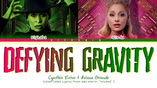 Cynthia Erivo ft Ariana Grande Defying Gravity Lyrics Color Coded Lyrics  Wicked [upl. by Anialem248]