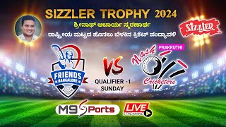 SIZZLER TROPHY 2024  QF1 PRAKRUTHI NASH Vs FRIENDS BENGALURU  NATIONAL LEVEL  FINAL DAY [upl. by Helena]